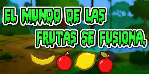 Play El mundo de las frutas se fusiona se corta  and enjoy El mundo de las frutas se fusiona se corta with UptoPlay