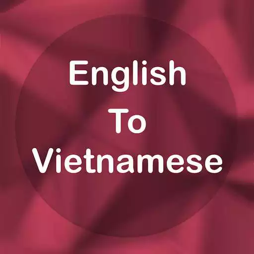 Run free android online English To Vietnamese Translator Offline & Online APK