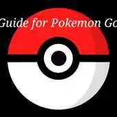 Free play online Epic Guide for Pokemon Go APK Free play online Epic Guide for Pokemon Go APK