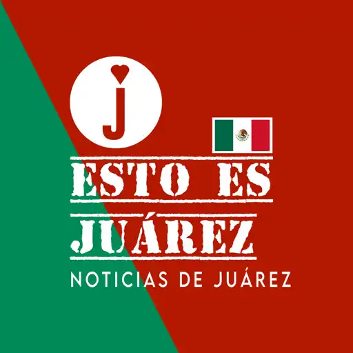 Play Esto es Juárez - Noticias de Juarez APK Play Esto es Juárez - Noticias de Juarez APK