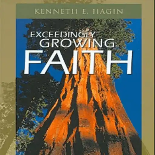 Play Exceedingly Growing Faith By Kenneth E. Hagin APK