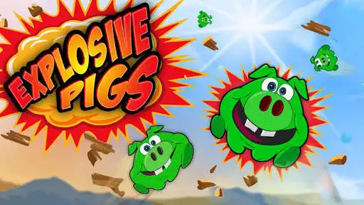 Play Explosive pigs  and enjoy Explosive pigs with UptoPlay