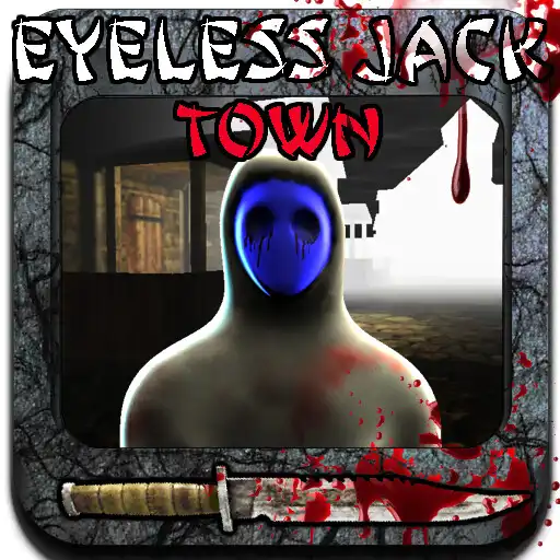 Free play online Eyeless Jack - Town  APK