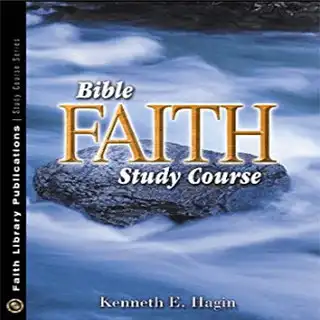 Play Faith Bible Study Guide By Kenneth E. Hagin  and enjoy Faith Bible Study Guide By Kenneth E. Hagin with UptoPlay