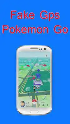 Play Fake Gps for Pokemon Go