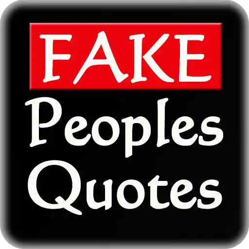 Play Fake Peoples Quotes APK