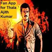Free play online Fan App for Thala Ajith Kumar APK