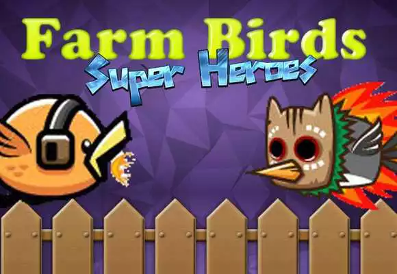 Play Farm Birds Super Heroes