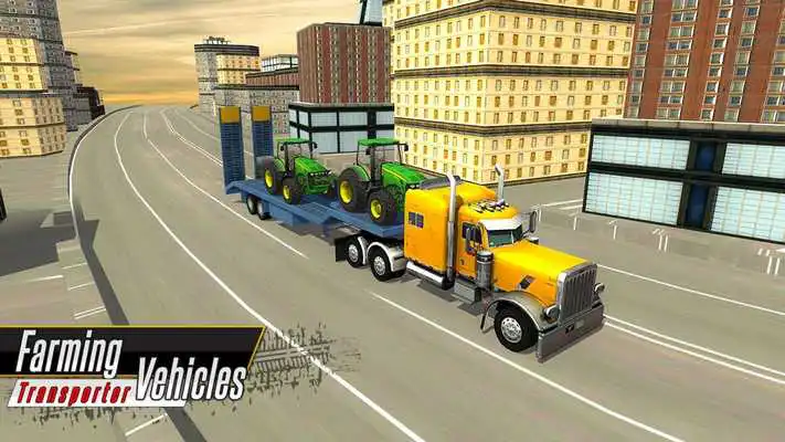 Play Farming Vehicles Transport: Transporter Truck Sim