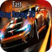 Free play online Fast Drag Racing 3D APK Free play online Fast Drag Racing 3D APK