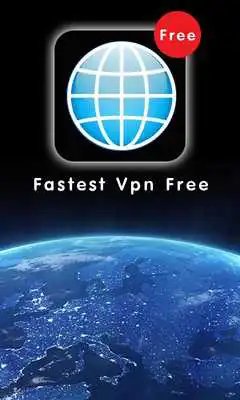 Play Fastest VPN Free