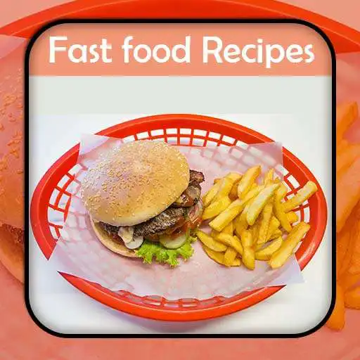 Free play online Fast Food Recipes APK Free play online Fast Food Recipes APK