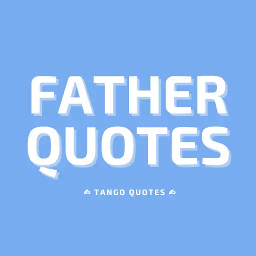 Play Father Quotes and Sayings APK