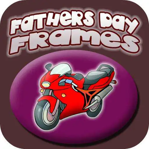 Free play online Fathers day frames APK