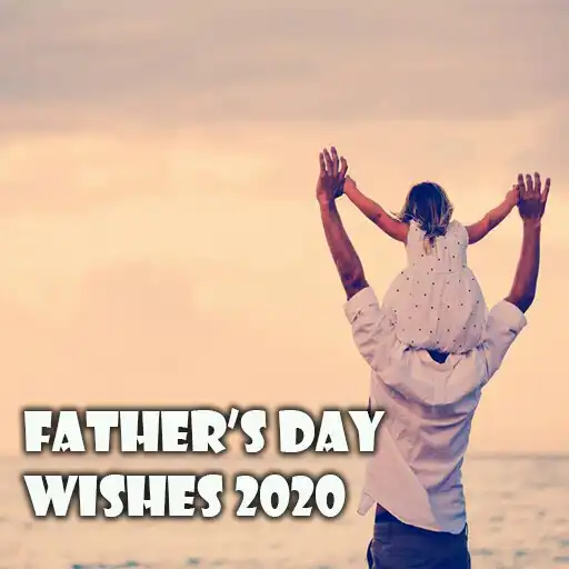 Play Fathers Day Wishes 2020 APK Play Fathers Day Wishes 2020 APK