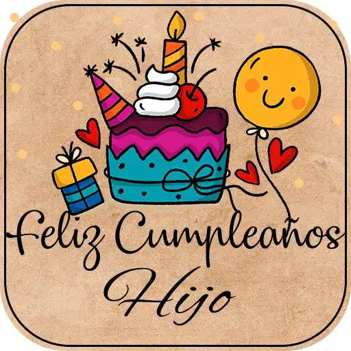 Play Feliz Cumpleaños Hijo - Dedicatorias e Imágenes APK Play Feliz Cumpleaños Hijo - Dedicatorias e Imágenes APK