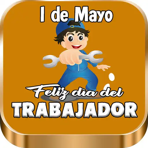 Play Feliz día del Trabajador 2022 APK Play Feliz día del Trabajador 2022 APK