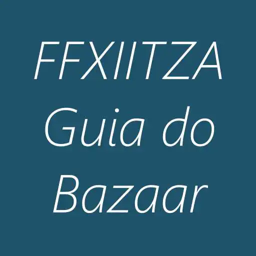 Play FFXIITZA_Guia_do_Bazaar APK