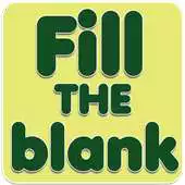Free play online Fill the blanks. APK