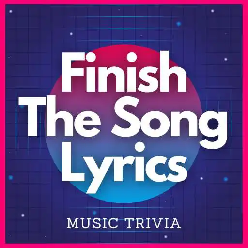 Play Finish The Song Lyrics Quiz APK Play Finish The Song Lyrics Quiz APK