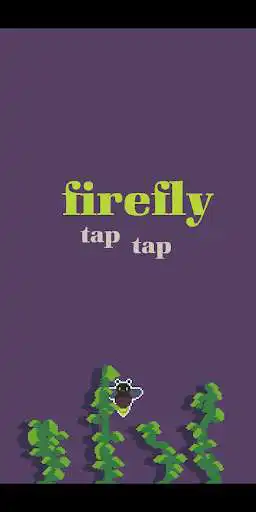 Play Firefly Tap Tap  and enjoy Firefly Tap Tap with UptoPlay