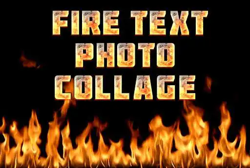 Play Fire Text Photo Collage  and enjoy Fire Text Photo Collage with UptoPlay