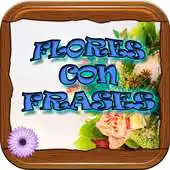 Free play online Flowers With Phrases Free APK