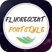 Free play online Fluorescent Font Style APK Free play online Fluorescent Font Style APK