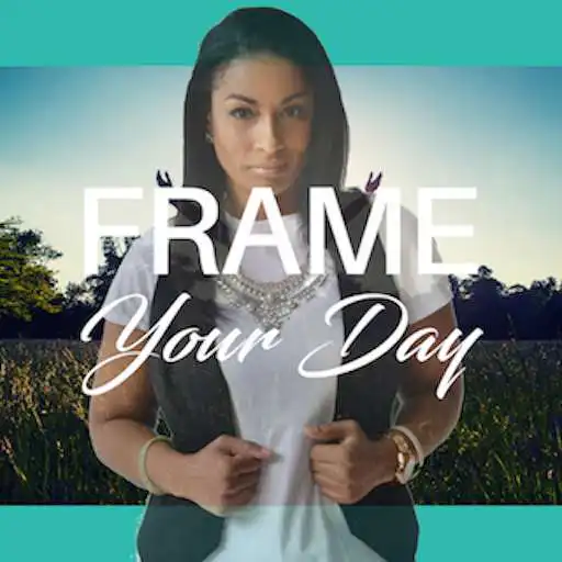 Play FRAME Your Day App APK