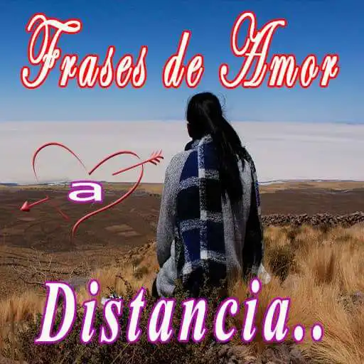 Play Frases a Distancia, Amor a Distancia Frases APK Play Frases a Distancia, Amor a Distancia Frases APK