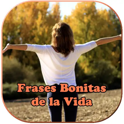Play Frases Bonitas de la Vida APK