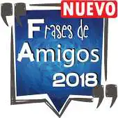 Free play online Frases de amigos de verdad con imagenes de amistad APK Free play online Frases de amigos de verdad con imagenes de amistad APK