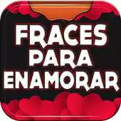 Free play online Frases De Amor Para Enamorar A Un Hombre APK