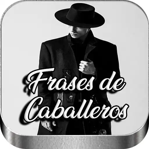 Play Frases de Caballeros APK Play Frases de Caballeros APK
