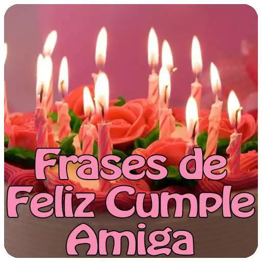 Free play online Frases de feliz cumple amiga APK Free play online Frases de feliz cumple amiga APK
