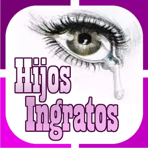 Play Frases de Hijos Ingratos APK Play Frases de Hijos Ingratos APK