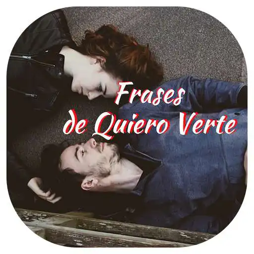 Play Frases de Quiero Verte APK