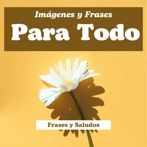 Play Frases e Imágenes de Todo Tipo APK