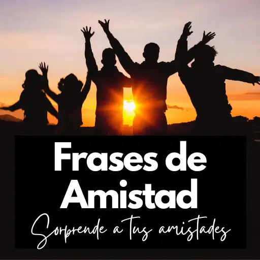Play Frases Originales de Amistad APK