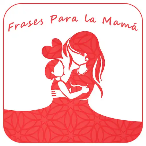 Play Frases para la Mamá APK
