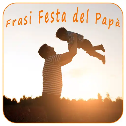 Play Frasi Festa del Papà APK