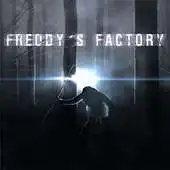 Free play online Freddys Factory APK