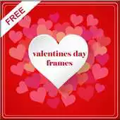 Free play online free valentines day frames APK Free play online free valentines day frames APK