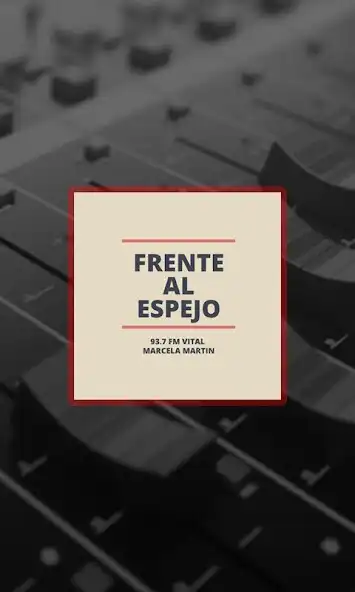 Play Frente al Espejo FM Vital  and enjoy Frente al Espejo FM Vital with UptoPlay