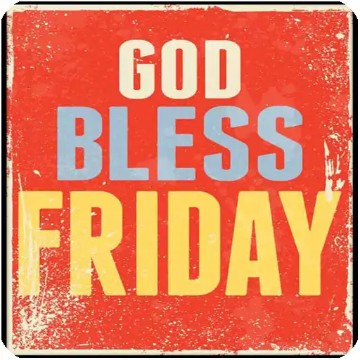 Play FRIDAY BLESSING A GREAT DAY APK