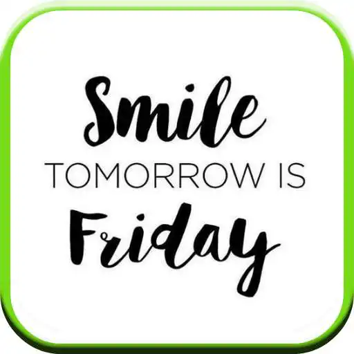 Play Friday Eve-Happy Thursday APK