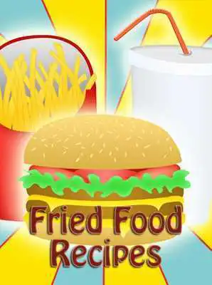 Play Fried Food Recipes