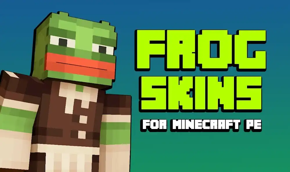 Play Frog Skin For Minecraft PE  and enjoy Frog Skin For Minecraft PE with UptoPlay