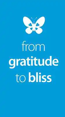 Play From Gratitude to Bliss
