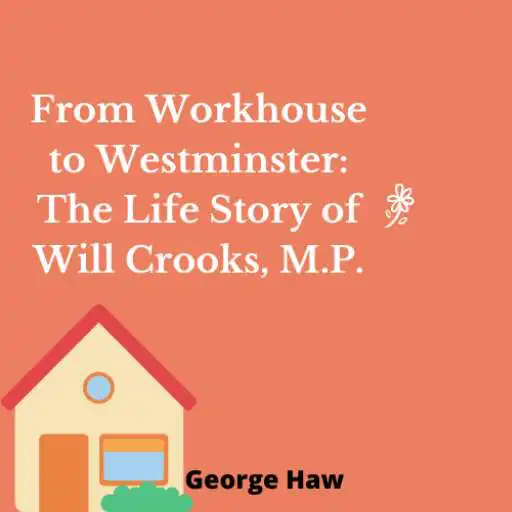 Play From Workhouse to Westminster - Public Domain APK